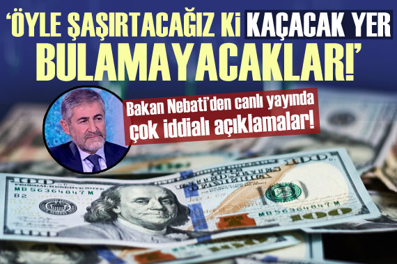 Bakan Nebati den iddialı açıklama: Öyle şaşırtacağız ki, kaçacak yer bulamayacaklar!