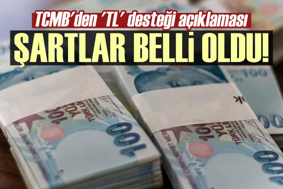 TCMB den TL desteği açıklaması! Şartlar belli oldu