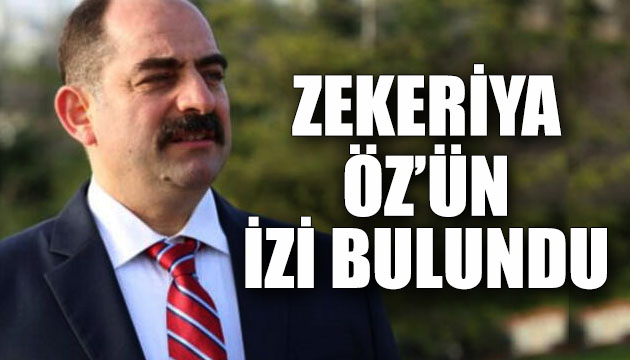 FETÖ cü Zekeriya Öz’ün izi bulundu!