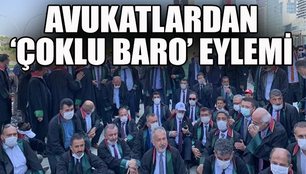 Avukatlardan  çoklu baro sistemi  eylemi