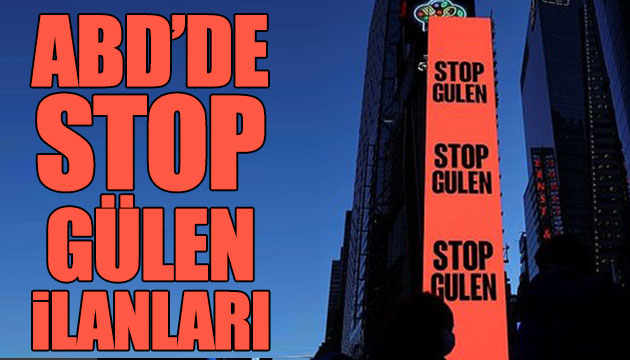 ABD de Gülen i durdurun ilanları