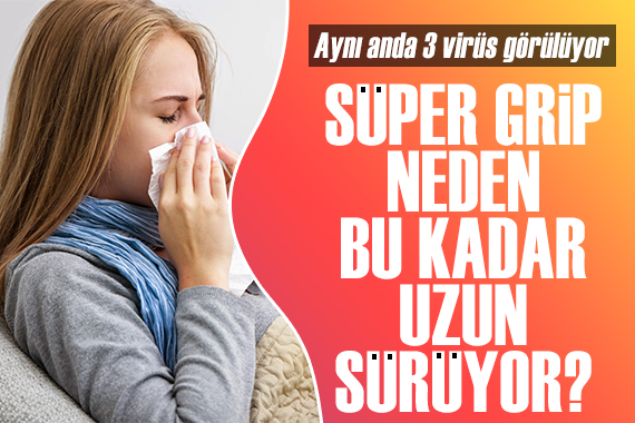 Süper grip neden bu kadar uzun sürüyor?