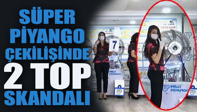 Süper Piyango çekilişinde 2 top skandalı!