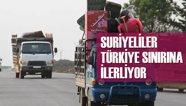 Suriyeliler, Türkiye sınırlarına ilerliyor!