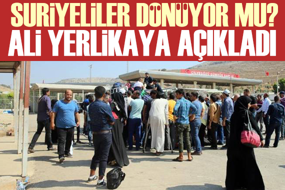 Kaç Suriyeli ülkesine döndü? Ali Yerlikaya dan açıklama