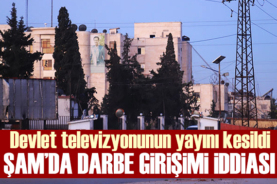 Şam da darbe girişimi iddiası: Suriye Devlet Televizyonu nun yayını kesildi
