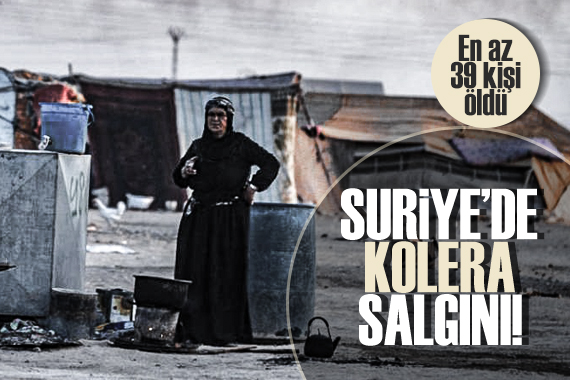 Suriye de kolera salgını: En az 39 kişi öldü!