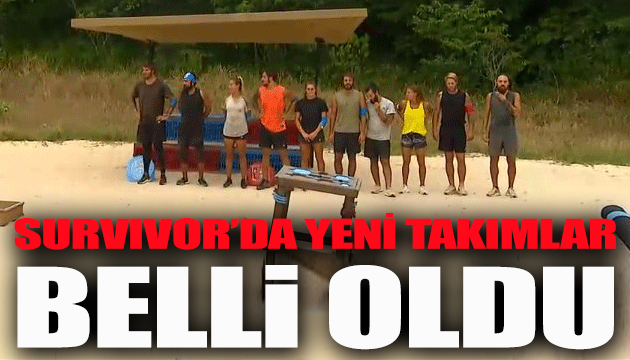 Survivor’da yeni takımlar belli oldu