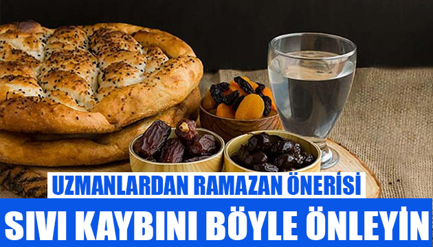 Uzmanlardan Ramazan da sıvı kaybı uyarısı