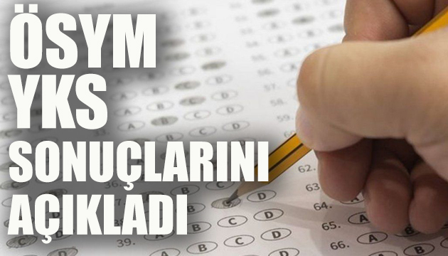 YKS sonuçları açıklandı