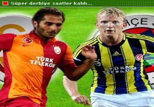 Süper Derbiye Saatler Kaldı!