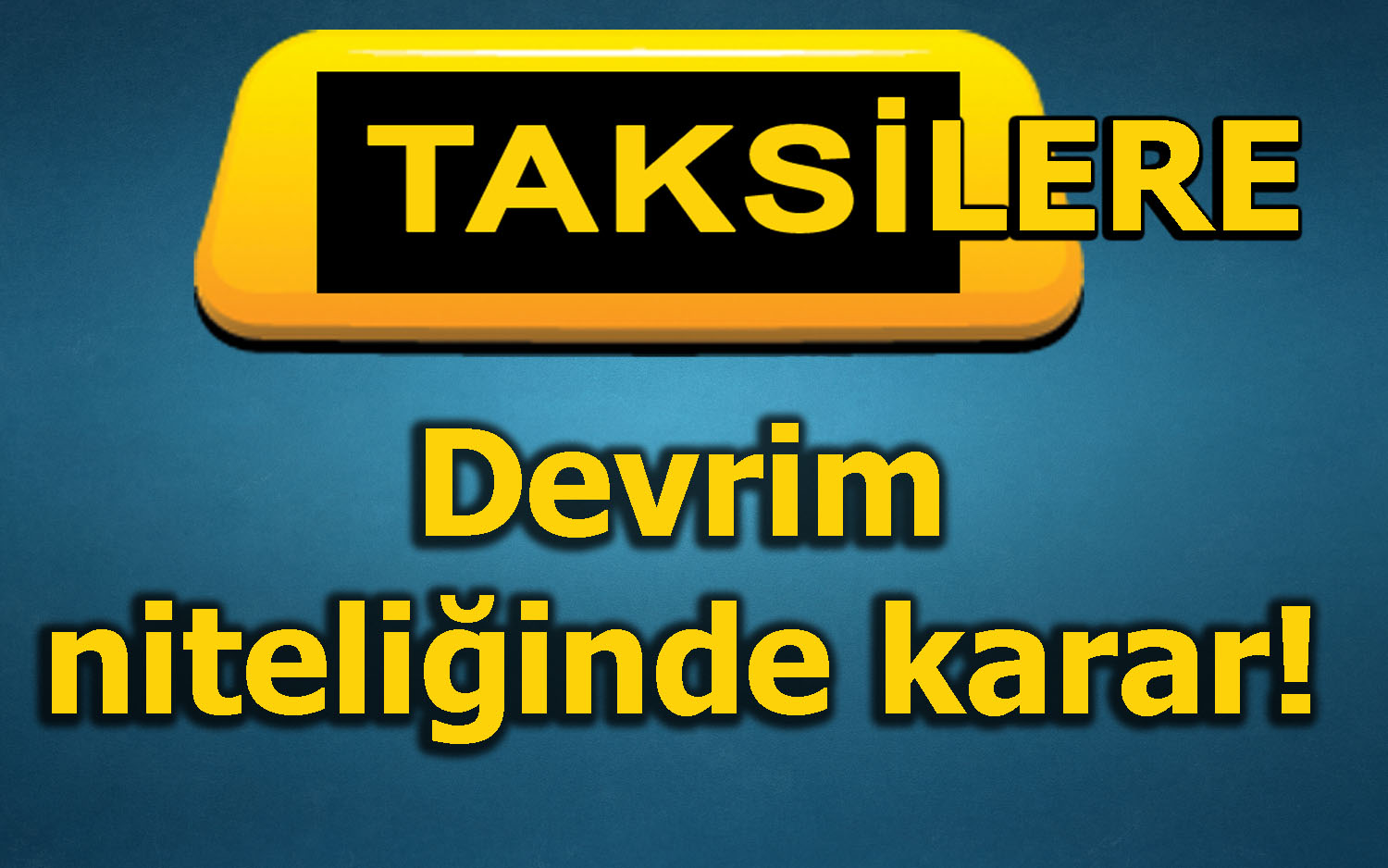  Sektör adına büyük gelişmedir 