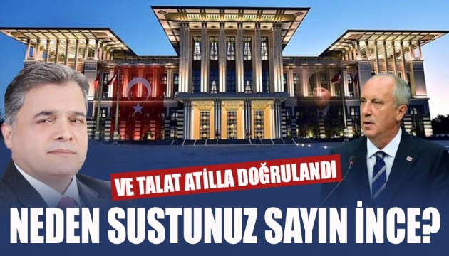 Talat Atilla'dan dikkat çeken paylaşım: Neden sustunuz sayın İnce?