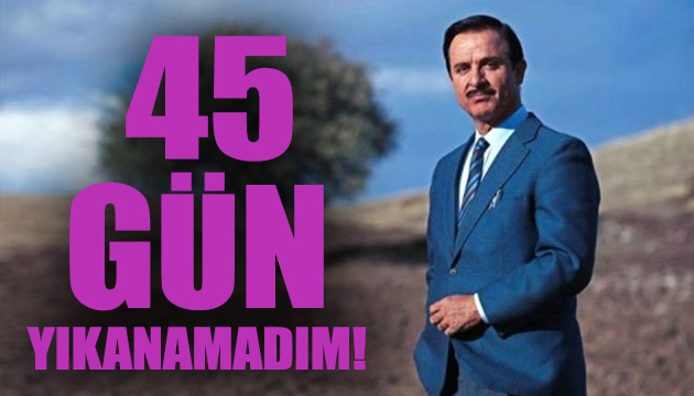 Talat Bulut: 45 gün yıkanamamıştım