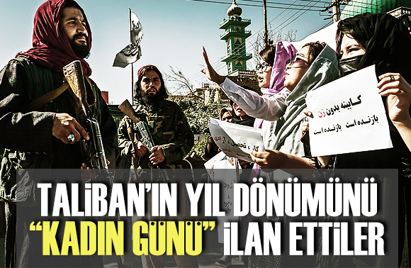 Taliban ın 1.yılı: Kadınlar protestolara devam ediyorlar