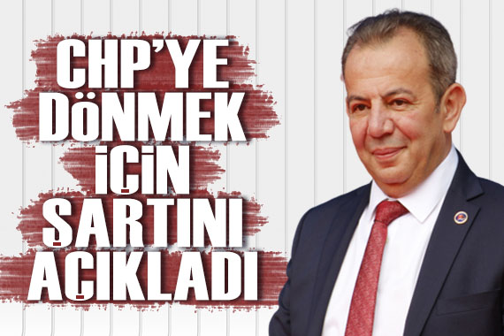 Tanju Özcan, CHP ye dönmek için şartını açıkladı!