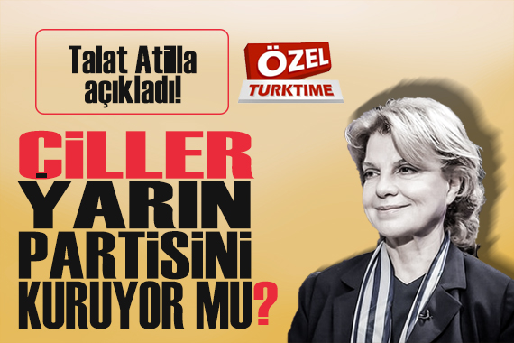 Talat Atilla açıkladı: Çiller yarın partisini kuruyor mu?