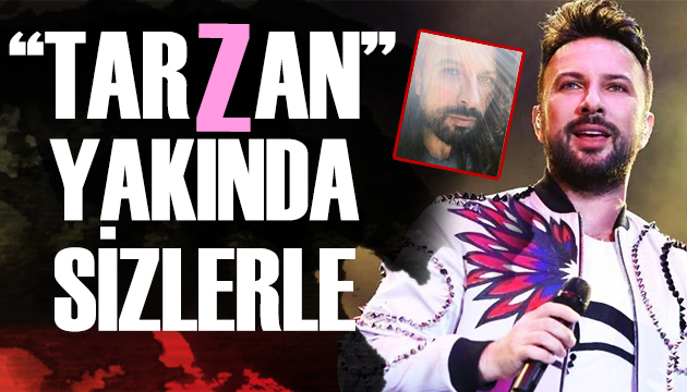 Tarkan: Yakında Tarzan dan Tarkan a dönerim