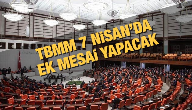 TBMM ek mesai yapacak!