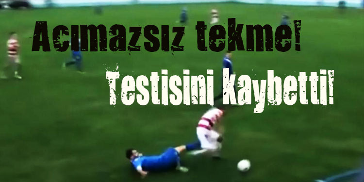 Acımasız tekme.. Testisini kaybetti