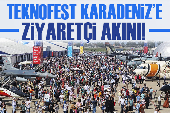 TEKNOFEST KARADENİZ e ziyaretçi akını!