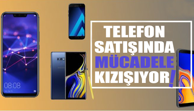 Telefon satışında mücadele kızışıyor!