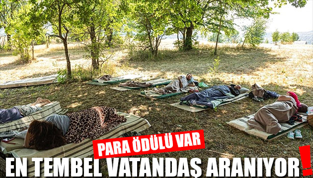 En tembel vatandaş aranıyor! Ödül 300 euro