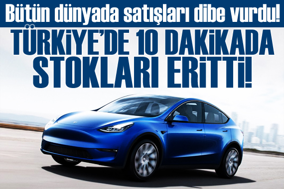 Tesla, Türkiye de 10 dakikada stokları eritti!