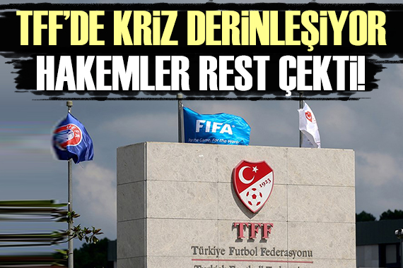 TFF ye iki hakem daha rest çekti!