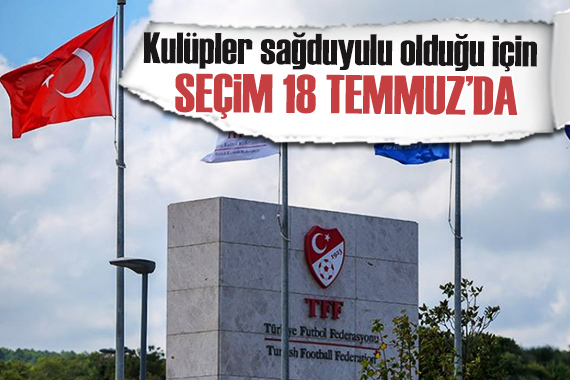 TFF den 18 Temmuz açıklaması