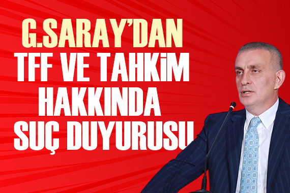 Galatasaray dan TFF Başkanı ve Tahkim Kurulu üyelerine suç duyurusu