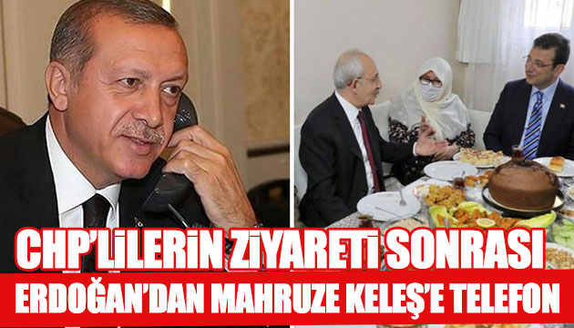 Erdoğan dan Mahruze Keleş e telefon
