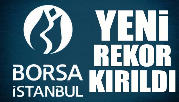 Borsa İstanbul dan rekor