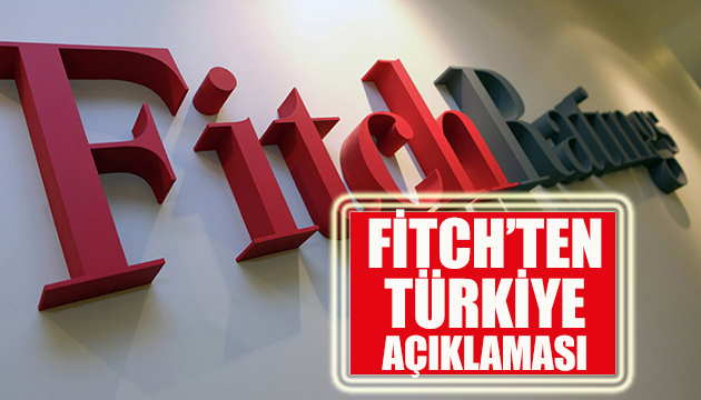 Fitch ten Türkiye açıklaması