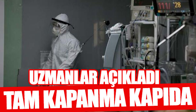 Uzmanlardan tam kapanma uyarısı