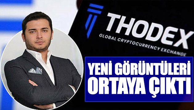 Thodex in kurucusunun görüntüleri ortaya çıktı