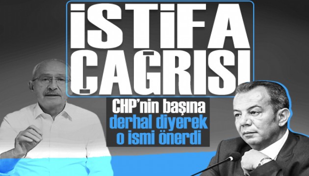 Tanju Özcan'dan Kılıçdaroğlu'na istifa çağrısı: CHP'nin başına 'derhal' diyerek o ismi önerdi