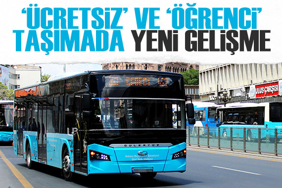 Ankara da  ücretsiz  ve  öğrenci  taşımada yeni gelişme!