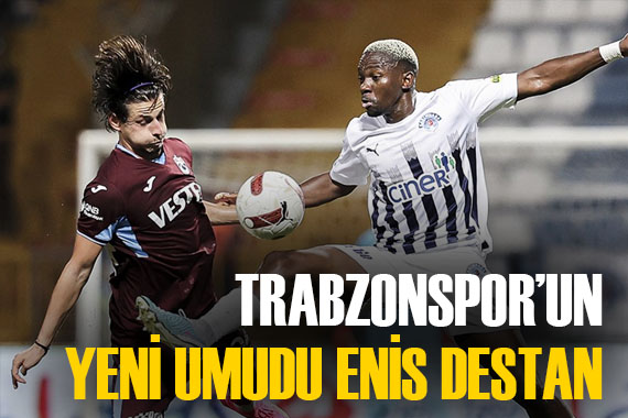 Trabzonspor un yeni kurtarıcısı Enis Destan