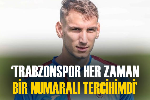 Trabzonsporlu Tonio Teklic, nasıl transfer olduğunu anlattı