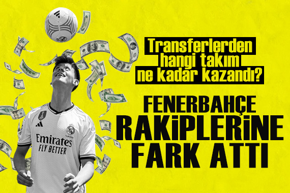 Kasayı Arda Güler doldurdu! Fenerbahçe transfer gelirlerinde rakiplerine fark attı