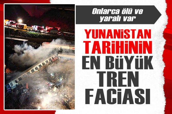 Yunanistan da tren faciası! Onlarca ölü ve yaralı var...