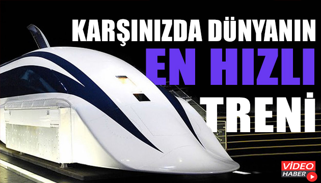 Çin den dünyanın en hızlı treni