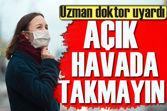 Uzman isimden maske açıklaması: Faydası olduğunu düşünmüyorum