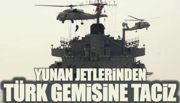 Yunan jetlerinden Türk gemisine taciz