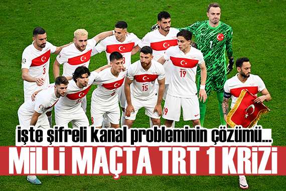 TRT 1 de milli maç krizi: Bunu yapmayan izleyemiyor