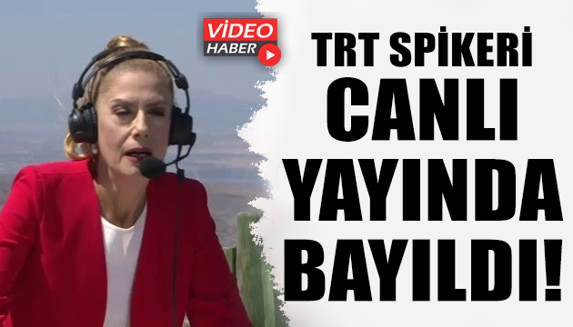 TRT spikeri canlı yayında bayıldı!