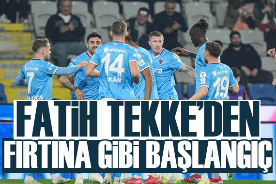 Fatih Tekke den  Fırtına  gibi başlangıç