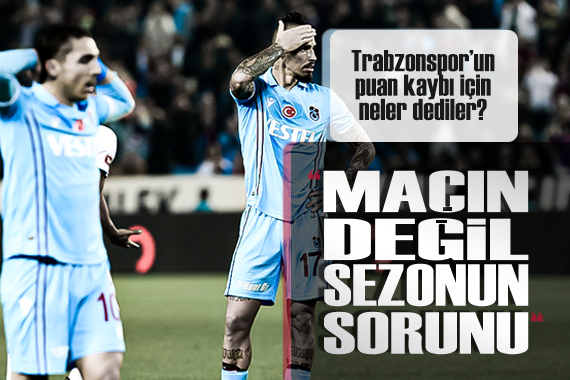 Trabzonspor un evindeki Konyaspor beraberliği için neler dediler?