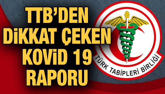 TTB den dikkat çeken Kovid 19 raporu